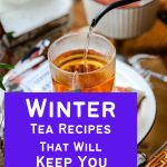 6 Hot Tea Recipes To Enjoy In Winters Different tea recipes for winters